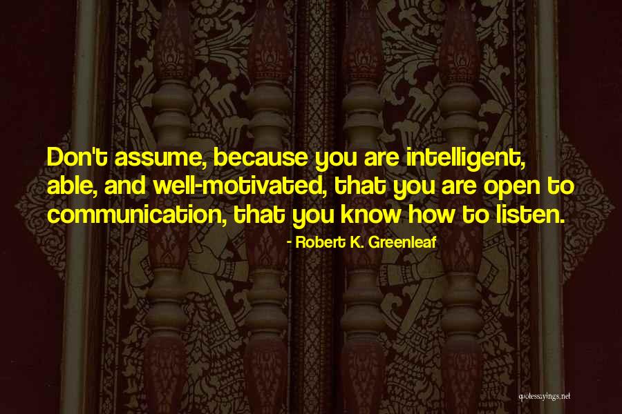 Givingly Quotes By Robert K. Greenleaf Givingly Quotes By Robert K. Greenleaf