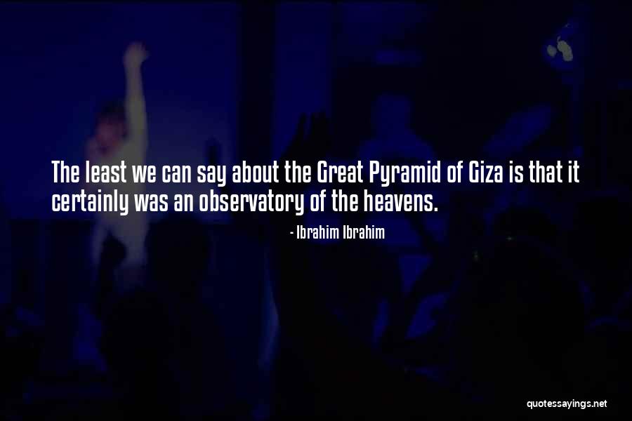 Giza Quotes By Ibrahim Ibrahim