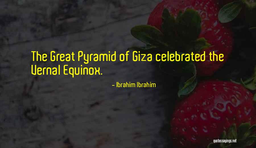 Giza Quotes By Ibrahim Ibrahim