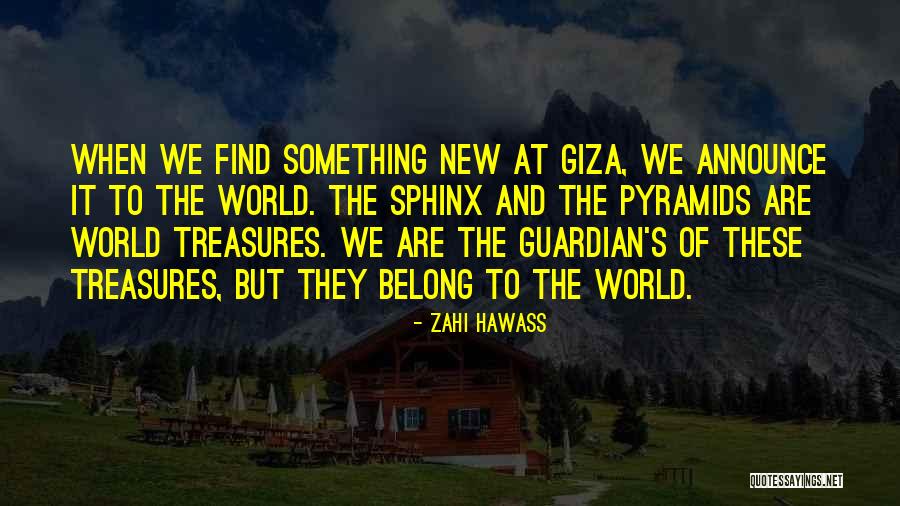 Giza Quotes By Zahi Hawass