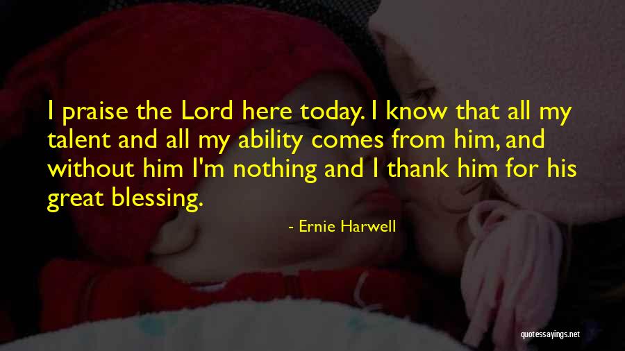Gizela Gomez Quotes By Ernie Harwell Gizela Gomez Quotes By Ernie Harwell
