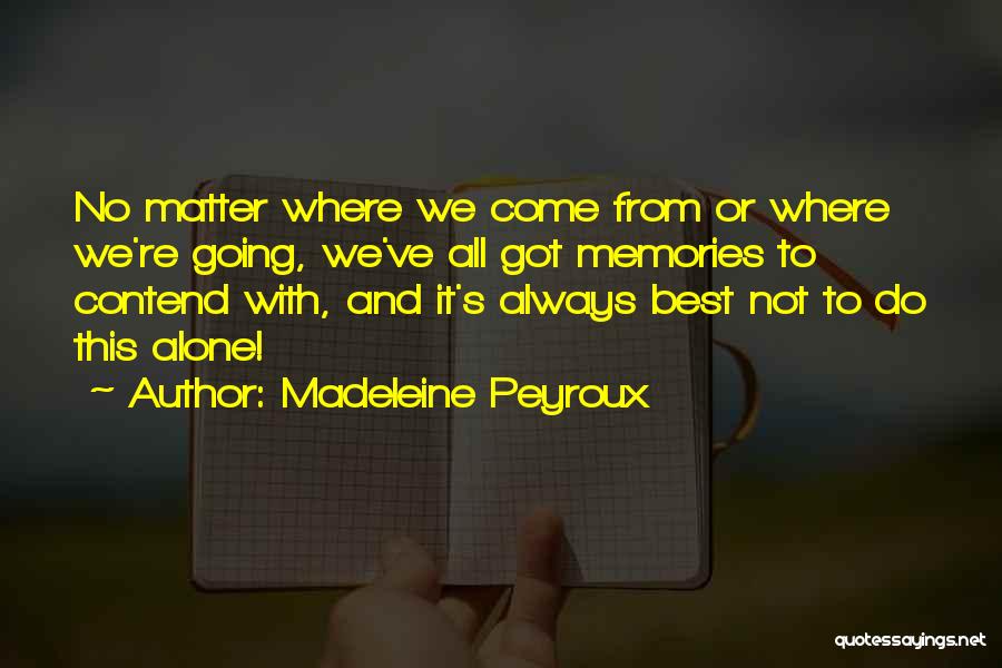 Gizemli Olaylar Quotes By Madeleine Peyroux