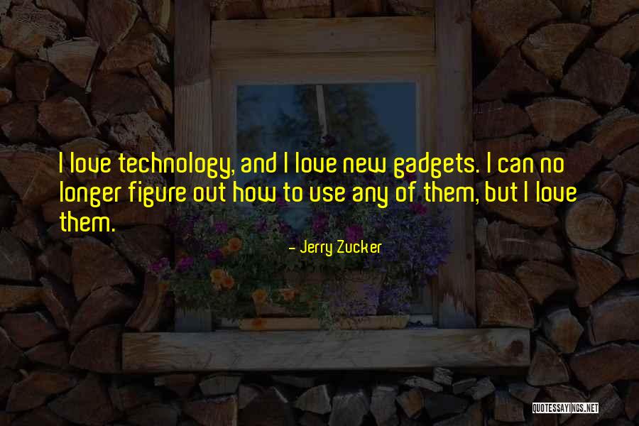 Gizmos Fun Quotes By Jerry Zucker Gizmos Fun Quotes By Jerry Zucker