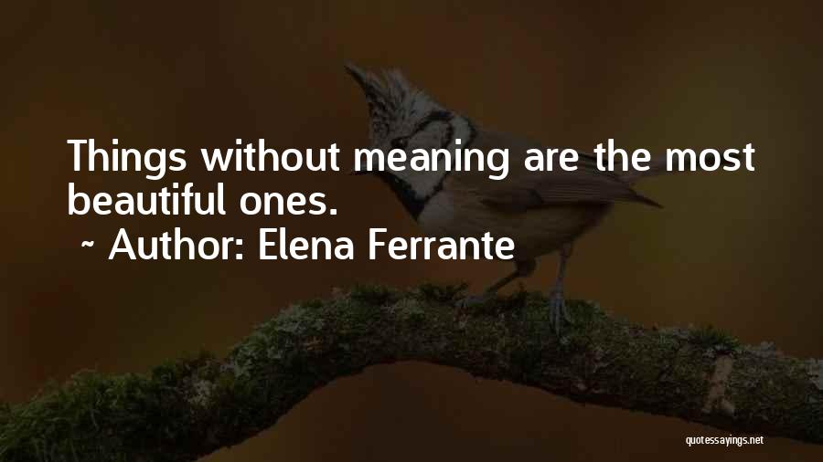 Gjallerhorn Quotes By Elena Ferrante