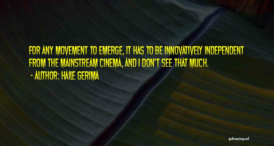 Gjallerhorn Quotes By Haile Gerima