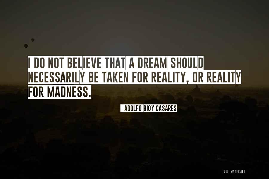 Gjinje Quotes By Adolfo Bioy Casares Gjinje Quotes By Adolfo Bioy Casares