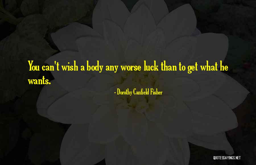 Gjinje Quotes By Dorothy Canfield Fisher Gjinje Quotes By Dorothy Canfield Fisher