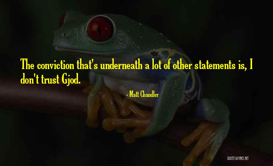 Gjod Quotes By Matt Chandler Gjod Quotes By Matt Chandler
