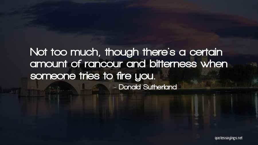 Gjore Mollenhoff Quotes By Donald Sutherland Gjore Mollenhoff Quotes By Donald Sutherland