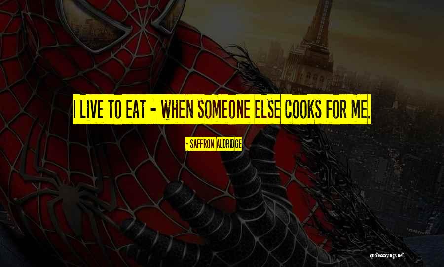 Gjurmet Shqiptare Quotes By Saffron Aldridge