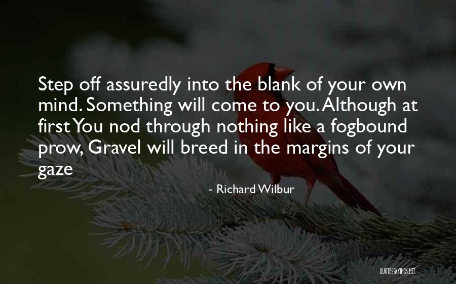 Gkseldnjs Quotes By Richard Wilbur Gkseldnjs Quotes By Richard Wilbur