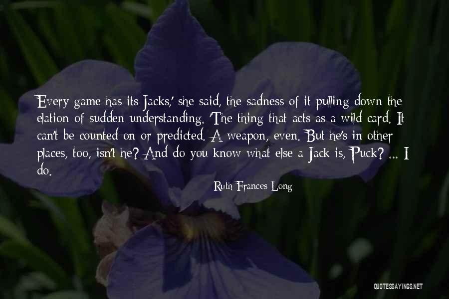 Gl Delig July Quotes By Ruth Frances Long
