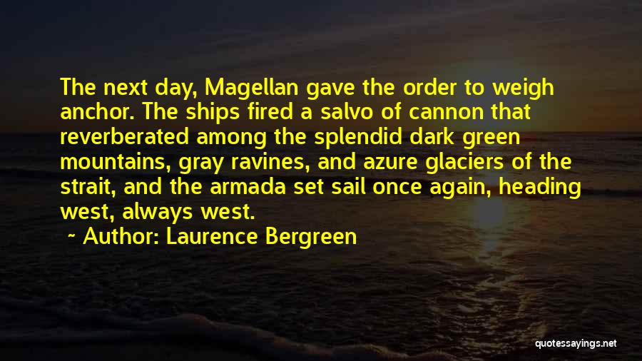 Glaciers Quotes By Laurence Bergreen