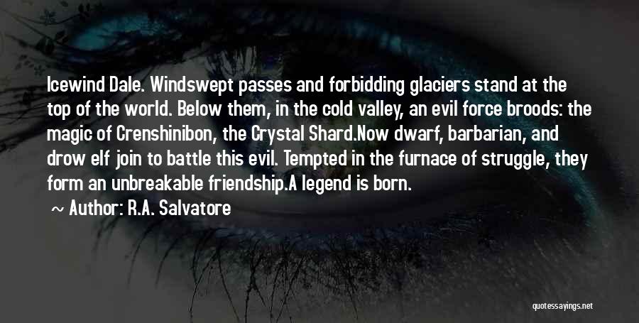 Glaciers Quotes By R.A. Salvatore