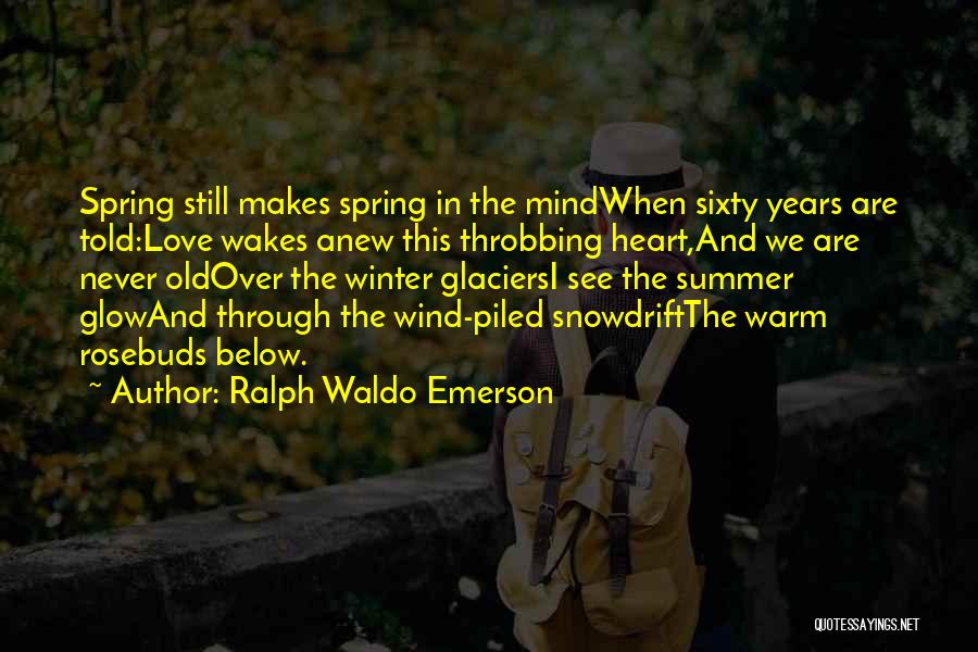 Glaciers Quotes By Ralph Waldo Emerson