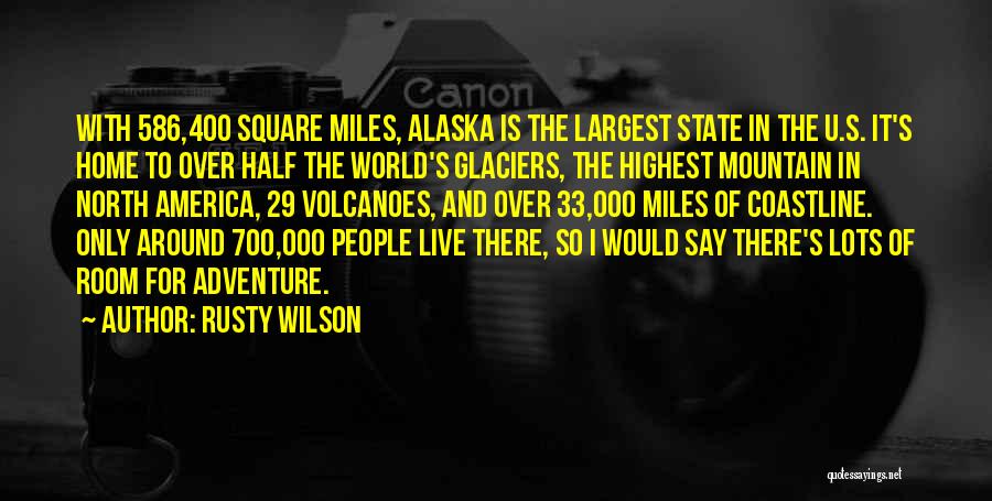 Glaciers Quotes By Rusty Wilson