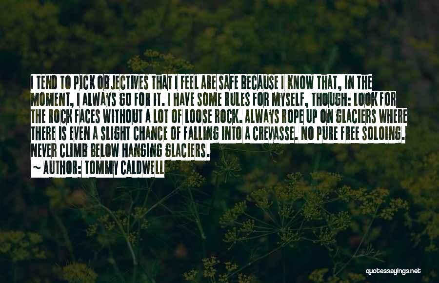 Glaciers Quotes By Tommy Caldwell