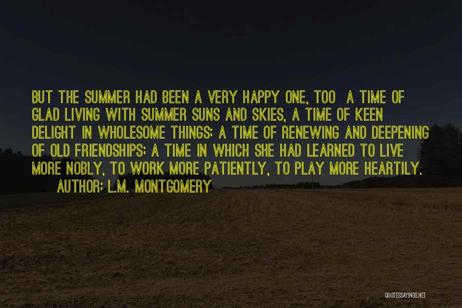 Glad Friendship Quotes By L.M. Montgomery