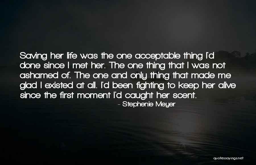 Glad I Met Her Quotes By Stephenie Meyer