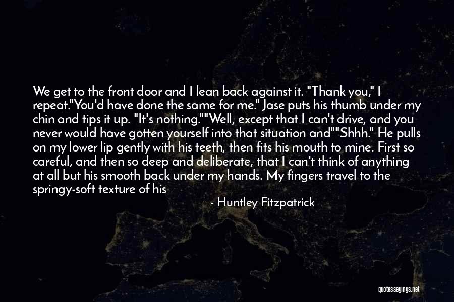 Glad I'm Alive Quotes By Huntley Fitzpatrick Glad I'm Alive Quotes By Huntley Fitzpatrick