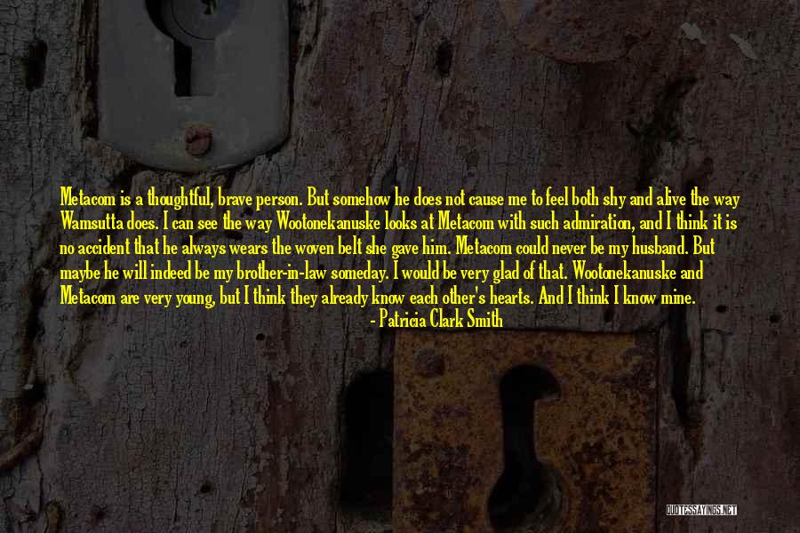 Glad I'm Alive Quotes By Patricia Clark Smith Glad I'm Alive Quotes By Patricia Clark Smith