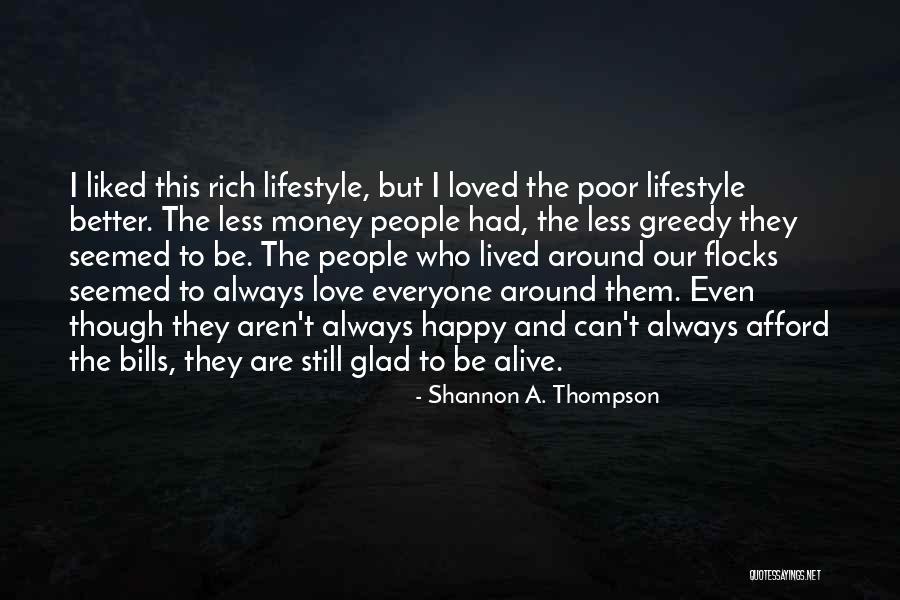Glad I'm Alive Quotes By Shannon A. Thompson Glad I'm Alive Quotes By Shannon A. Thompson