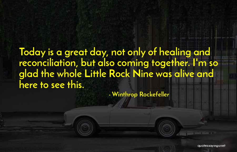 Glad I'm Alive Quotes By Winthrop Rockefeller Glad I'm Alive Quotes By Winthrop Rockefeller
