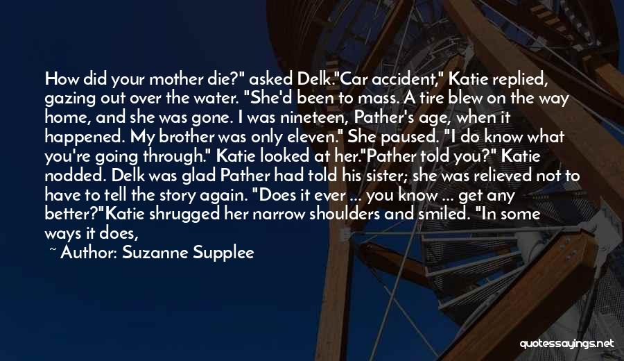 Glad It Happened Quotes By Suzanne Supplee