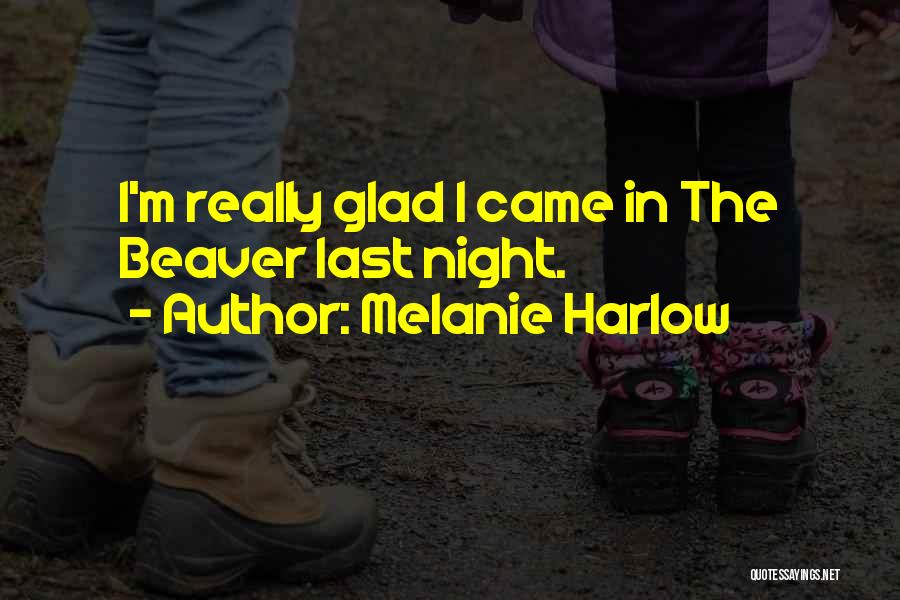 Glad Its Over Quotes By Melanie Harlow