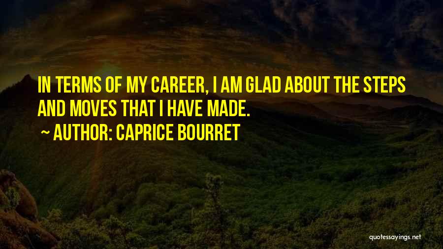 Glad Quotes By Caprice Bourret