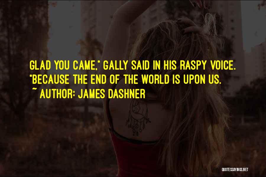 Glad Quotes By James Dashner