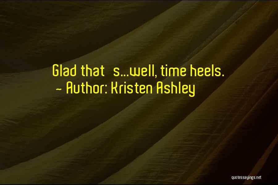 Glad Quotes By Kristen Ashley