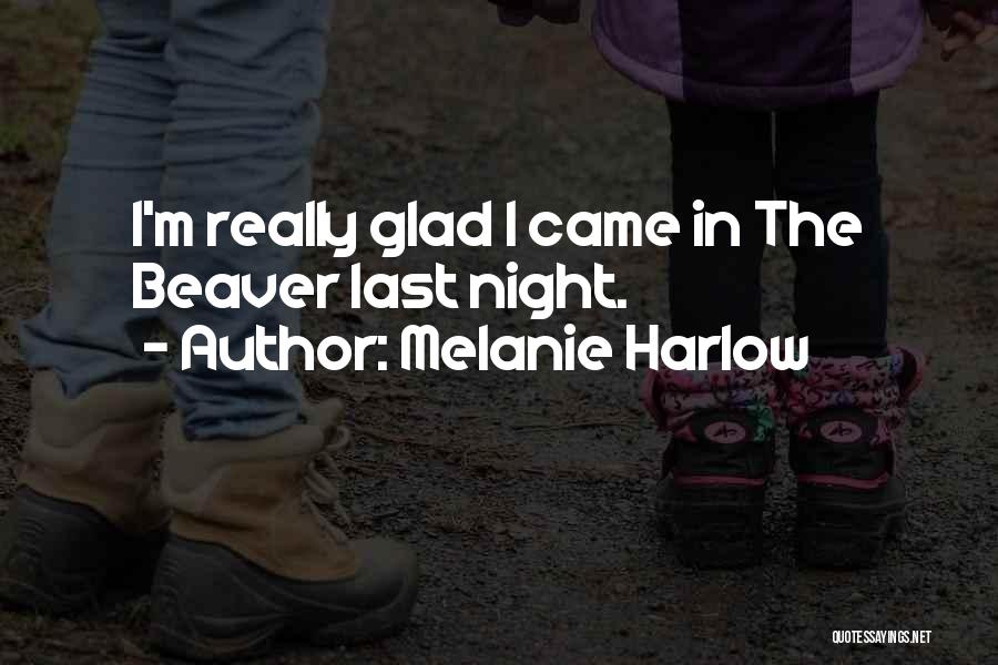 Glad Quotes By Melanie Harlow