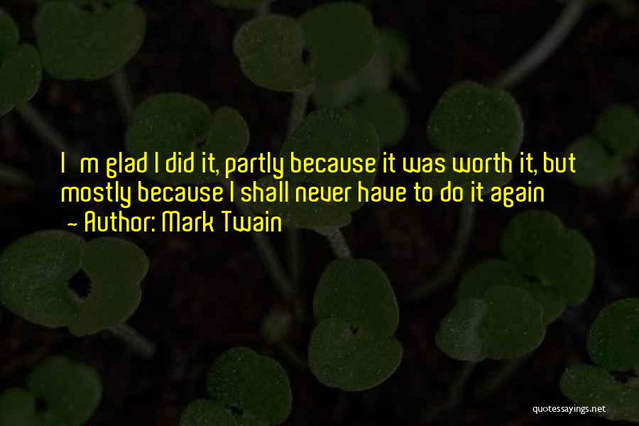 Glad She's Gone Quotes By Mark Twain