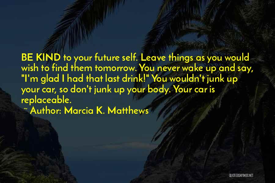 Glad To Find You Quotes By Marcia K. Matthews