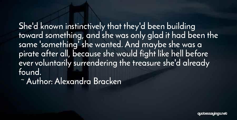 Glad To Have Found You Quotes By Alexandra Bracken
