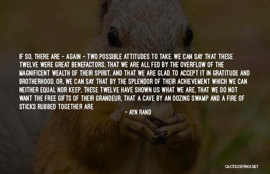 Glad We Are Together Quotes By Ayn Rand Glad We Are Together Quotes By Ayn Rand