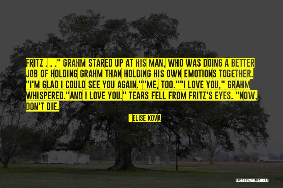 Glad We Are Together Quotes By Elise Kova Glad We Are Together Quotes By Elise Kova