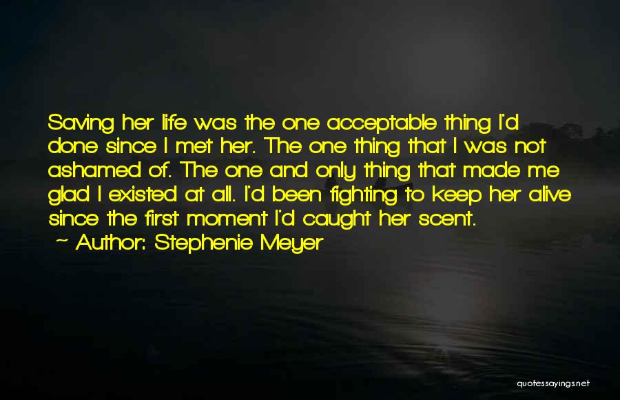 Glad We Met Quotes By Stephenie Meyer