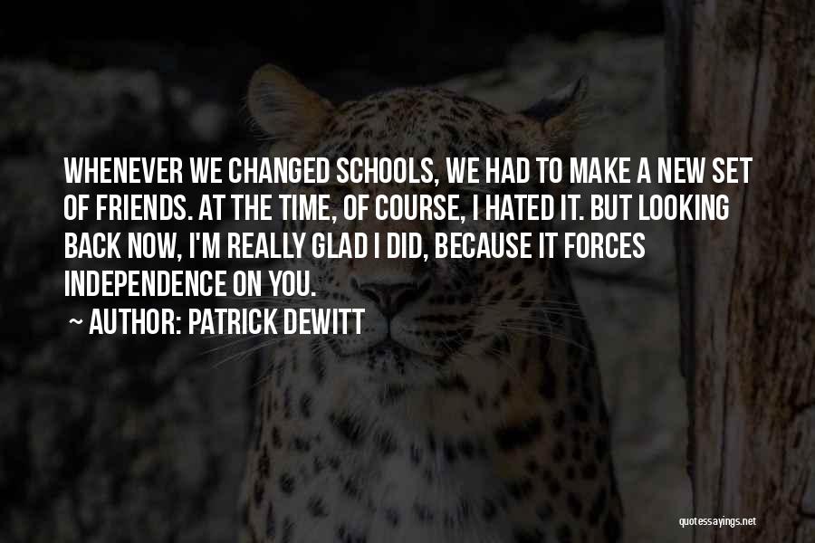 Glad We're Friends Quotes By Patrick DeWitt