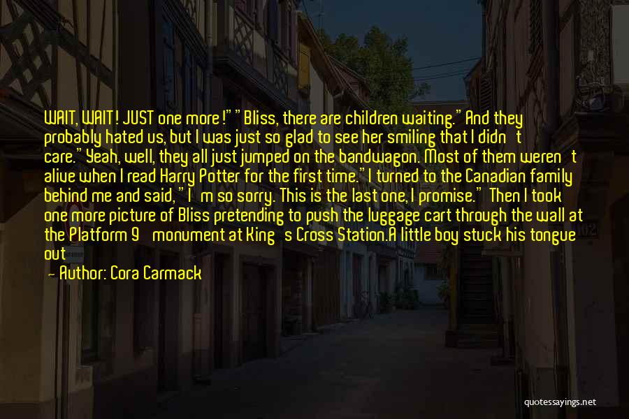Glad You Left Quotes By Cora Carmack