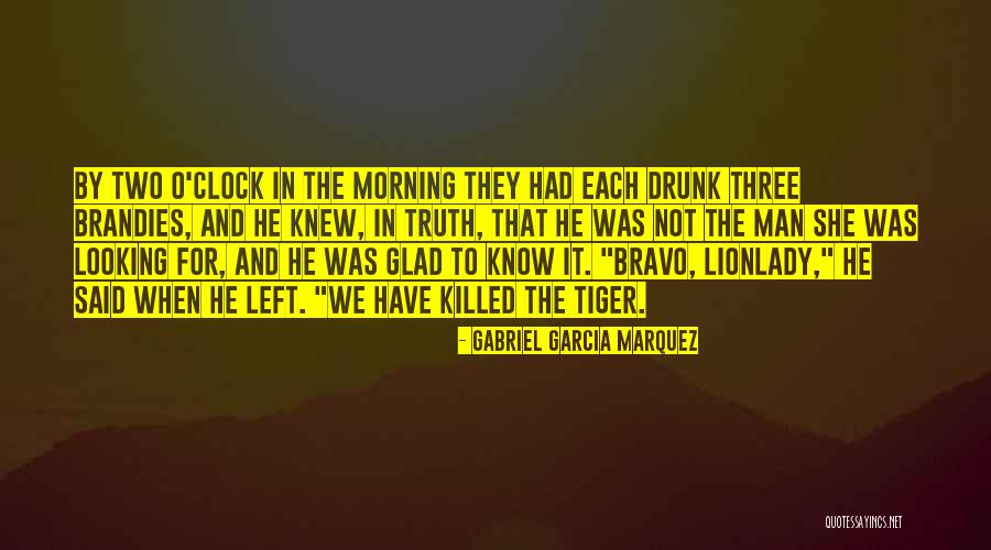 Glad You Left Quotes By Gabriel Garcia Marquez