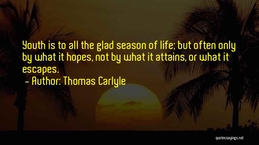 Glad Your Not In My Life Quotes By Thomas Carlyle