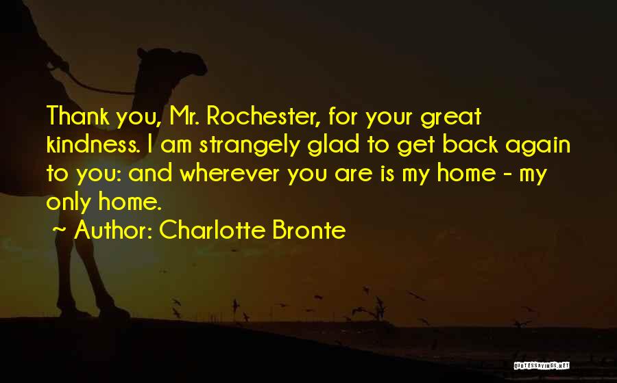 Glad You're Back Quotes By Charlotte Bronte