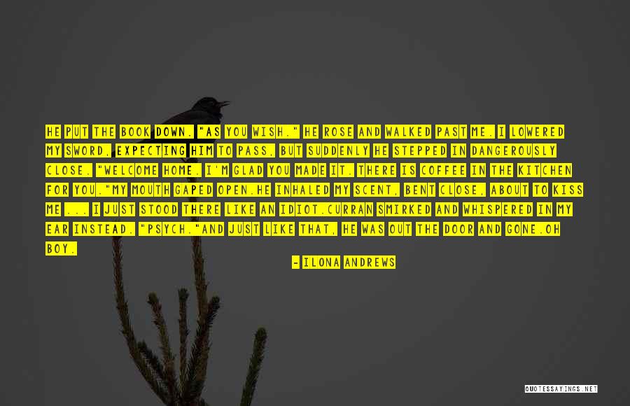 Glad You're Gone Quotes By Ilona Andrews Glad You're Gone Quotes By Ilona Andrews