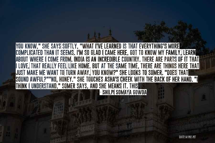 Glad You're In My Life Quotes By Shilpi Somaya Gowda Glad You're In My Life Quotes By Shilpi Somaya Gowda