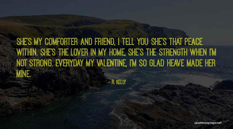 Glad You're My Friend Quotes By R. Kelly