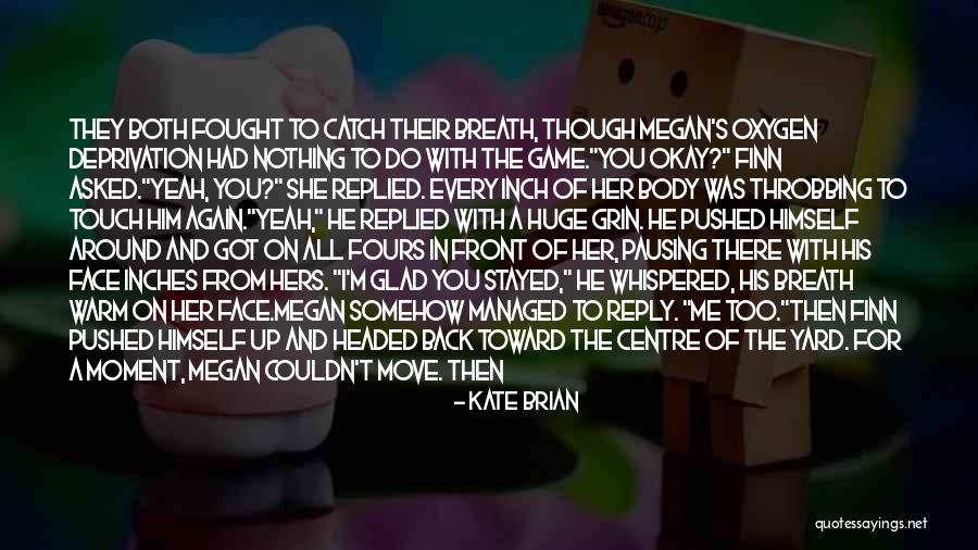 Glad You're Okay Quotes By Kate Brian