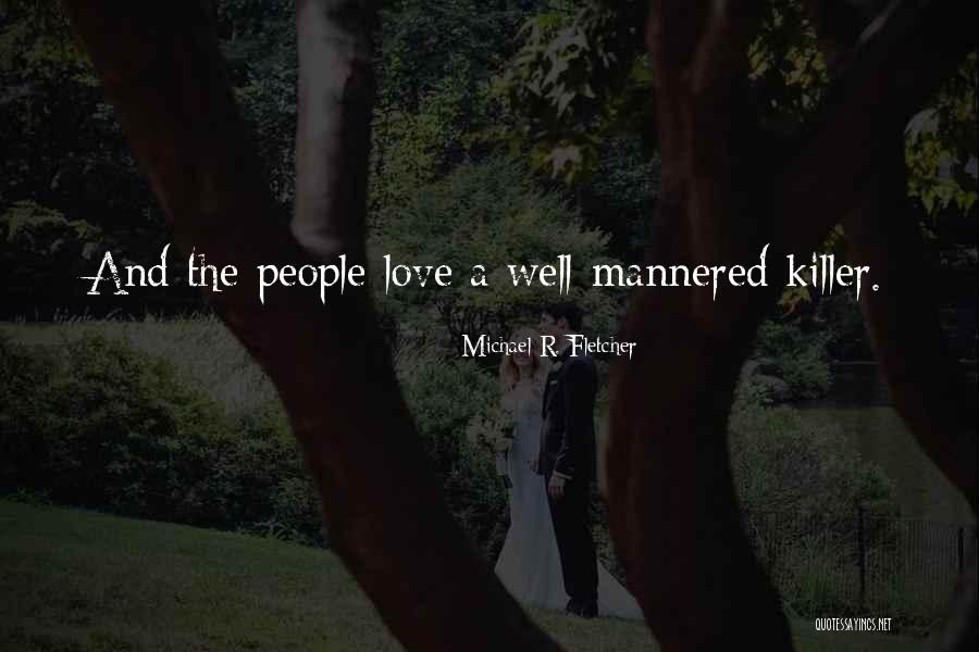 Gladden Heart Quotes By Michael R. Fletcher Gladden Heart Quotes By Michael R. Fletcher