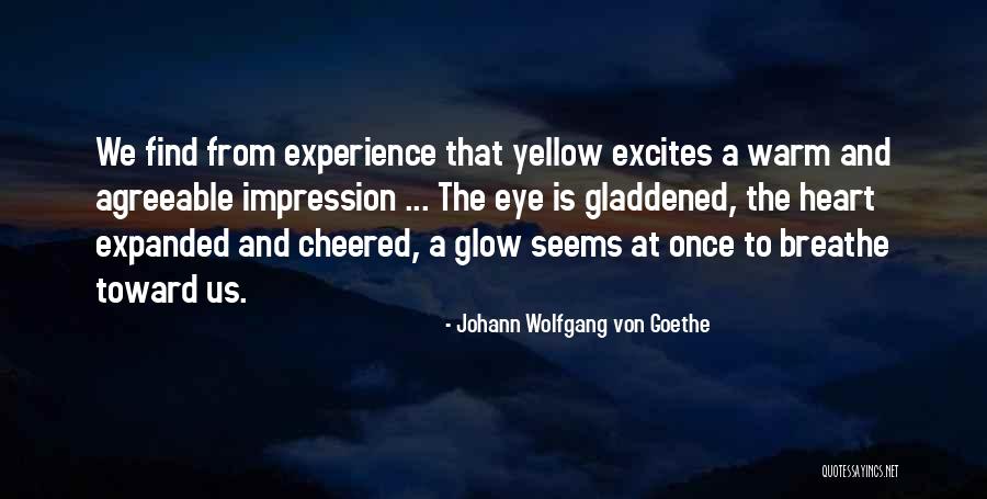 Gladdened Quotes By Johann Wolfgang Von Goethe Gladdened Quotes By Johann Wolfgang Von Goethe